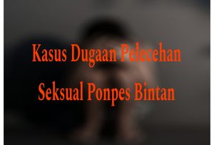 Kasus Dugaan Pelecehan Seksual Ponpes Bintan Masih Jadi Misteri: Laporan Tak Ketemu