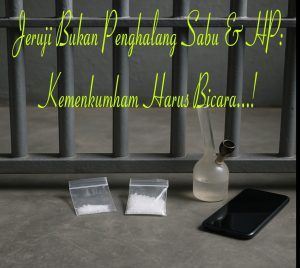 Tembok Lapas Kelas IIA Tanjungpinang Ditembus Sabu dan HP: Di Mana Fungsi Pengamanan? Akankah Kemenkumham Bertindak Tegas?