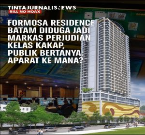 Siapa yang Berani Sentuh Formosa di Kota Batam? Hunian Legal, Diduga Jadi Markas Permainan Haram