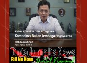 Habiburokhman Tegaskan Kompolnas Bukan Lembaga Pengawas Polri
