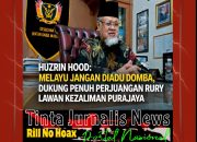 Huzrin Hood Serukan Perlawanan: Kasus Purajaya Adalah Luka Marwah Melayu