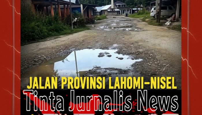 Jalan Provinsi Sumatera Utara Lahomi–Nisel Rusak Parah, Sampai Kapan Masyarakat Menunggu?