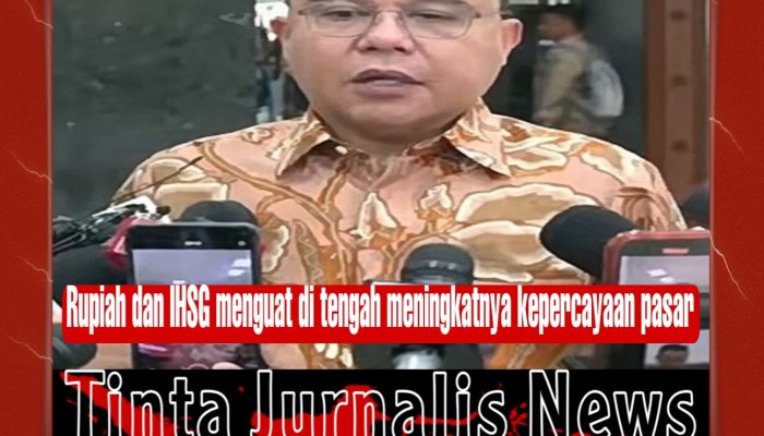 Rupiah dan IHSG Menguat, Dasco Optimistis Kepercayaan Pasar Terus Meningkat