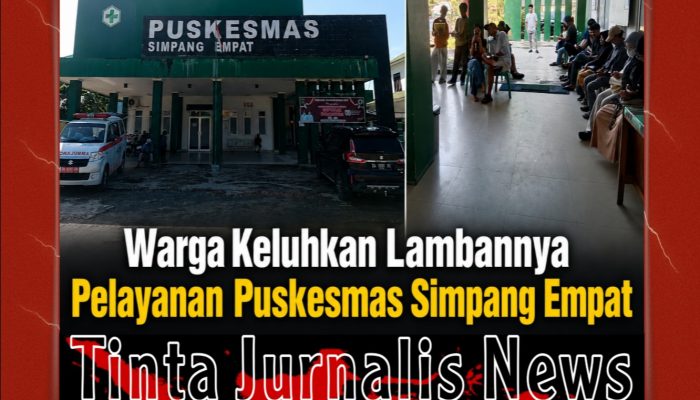 Warga Keluhkan Lambannya Pelayanan di Puskesmas Simpang Empat, Pasien Mengaku Menunggu Berjam-Jam