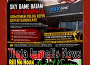 Sky Game Batam Terus Beroperasi, Komitmen Polda Kepri Memberantas Dugaan Perjudian Kini Dipertaruhkan