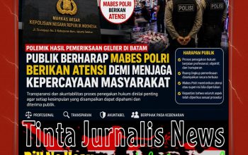 Polemik Hasil Pemeriksaan Gelper di Batam, Publik Berharap Mabes Polri Berikan Atensi demi Menjaga Kepercayaan Masyarakat
