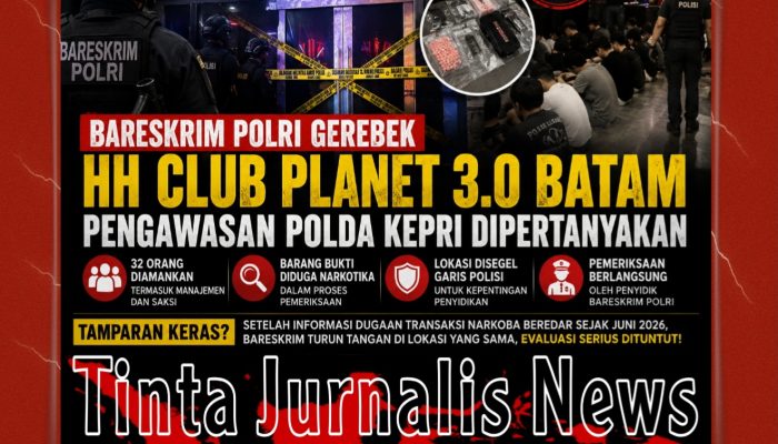 Bareskrim Gerebek HH Club Planet 3.0 Batam, Pengawasan Polda Kepri Dipertanyakan