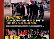 Yuwanky Ditangkap Bareskrim di Soetta Usai Tiba dari Singapura