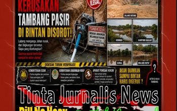 Siapa di Balik Jejak Tambang Pasir Diduga Ilegal Bintan? Kementerian ESDM dan KLH Didesak Turun Verifikasi