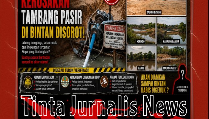 Siapa di Balik Jejak Tambang Pasir Diduga Ilegal Bintan? Kementerian ESDM dan KLH Didesak Turun Verifikasi
