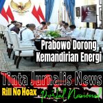 Prabowo Bahas Kemandirian Energi Nasional, Pemerintah Dorong Pengembangan E20 Tinta Jurnalis News