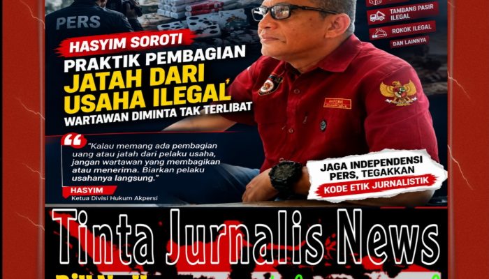 Hasyim Soroti “Tukang Bagi Jatah”: Wartawan Jangan Jadi Perantara Usaha Diduga Ilegal