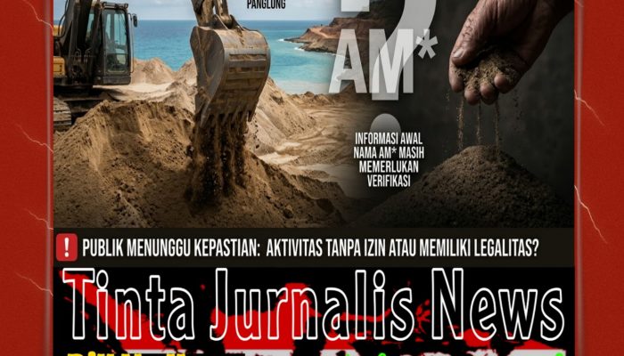 Dugaan Tambang Pasir Ilegal Kembali Muncul di Nongsa, Polda Kepri Diminta Telusuri Nama AM*