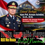 Selamat Bertugas Irjen Pol Arman Achdiat, Kapolda Riau Tinta Jurnalis News