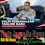 Polri Perkenalkan Tagline Baru, “Polisi Bersama Masyarakat” Jadi Arah Pengabdian kepada Rakyat Tinta Jurnalis News