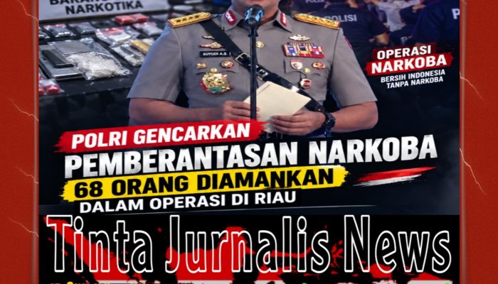 Polri Gencarkan Pemberantasan Narkoba, 68 Orang Diamankan dalam Operasi di Riau