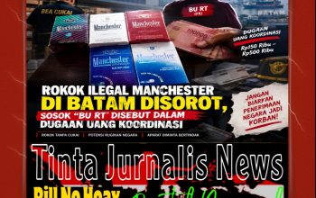 Rokok Ilegal Manchester di Batam Disorot, Sosok “Bu RT” Disebut dalam Dugaan Uang Koordinasi, Bea Cukai dan Polisi Didesak Bertindak