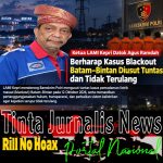 Datok Agus Berharap Kasus Blackout Batam–Bintan Diusut Tuntas dan Tidak Terulang Tinta Jurnalis News