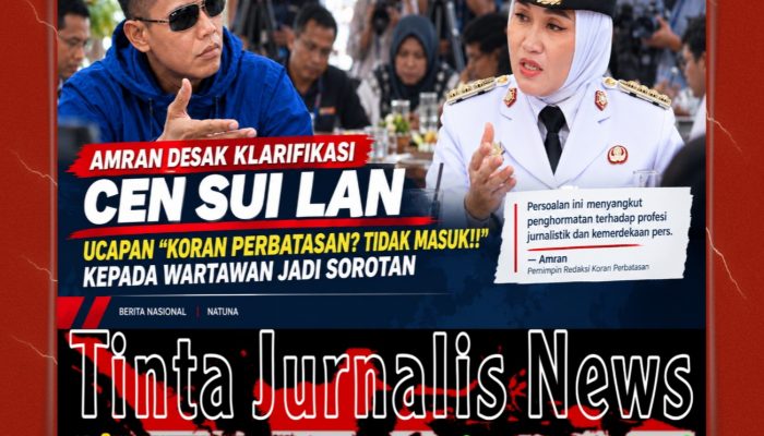 Amran Desak Klarifikasi Cen Sui Lan, Ucapan terhadap Wartawan Koran Perbatasan Jadi Sorotan